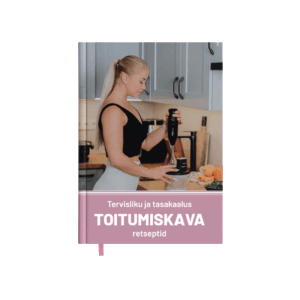 Tervisliku ja tasakaalus toitumiskava retseptid